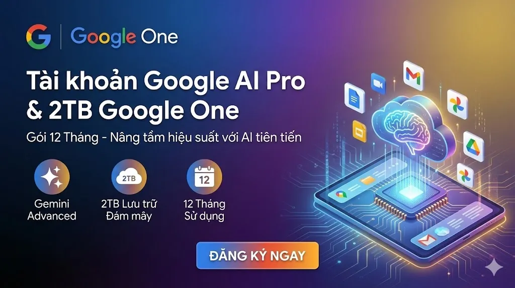 Tài Khoản Google AI Pro 12 tháng
