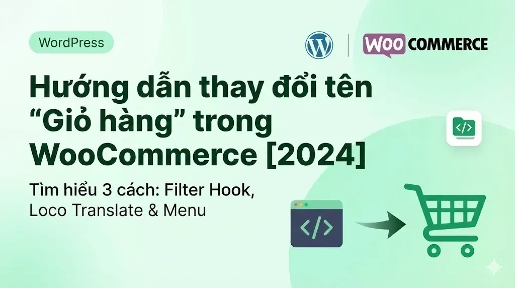 Hướng dẫn thay đổi tên Giỏ hàng trong WooCommerce