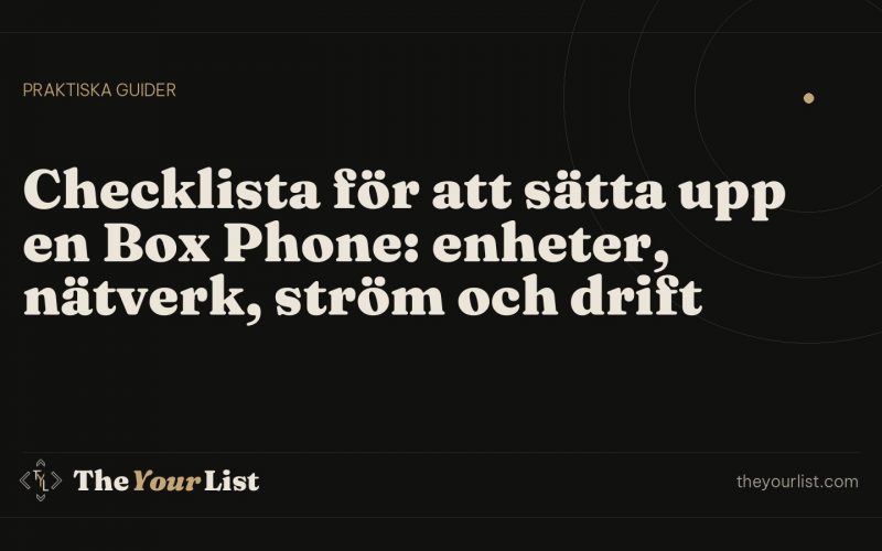 Checklista för att sätta upp en Box Phone: enheter, nätverk, ström och drift