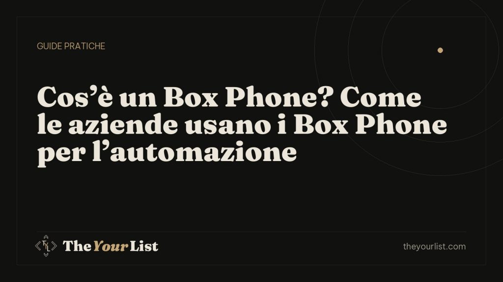 Cos’è un Box Phone? Come le aziende usano i Box Phone per l’automazione