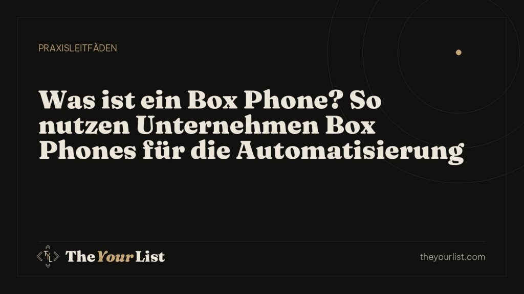 Was ist ein Box Phone? So nutzen Unternehmen Box Phones für die Automatisierung