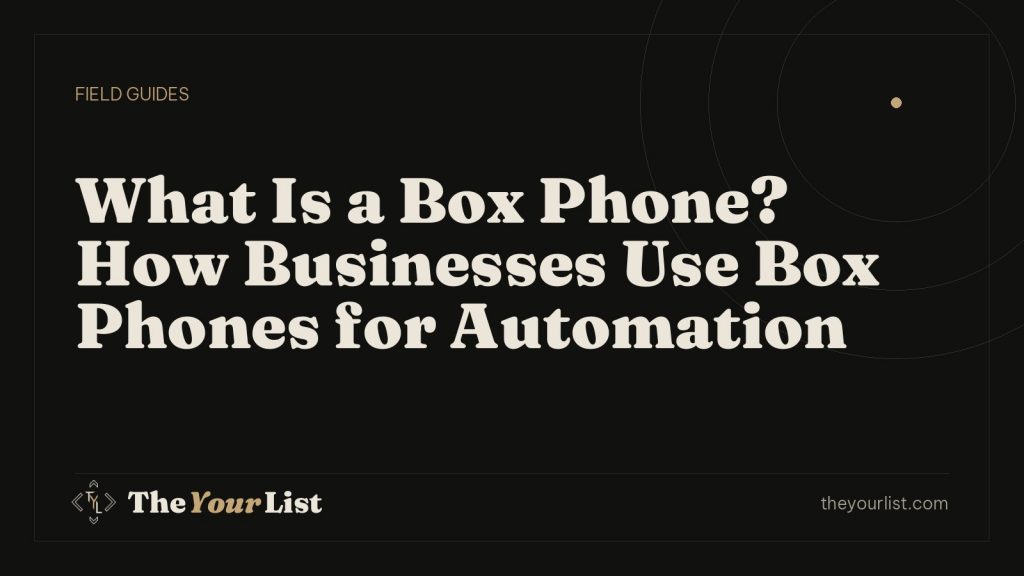 What Is a Box Phone? How Businesses Use Box Phones for Automation